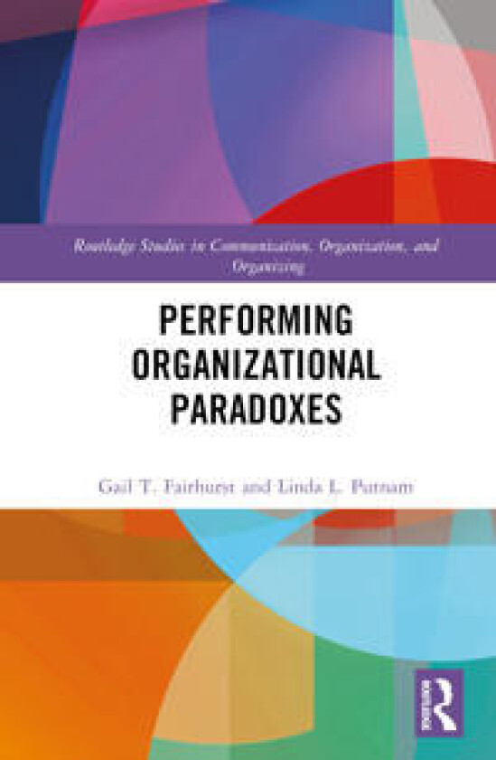 Performing Organizational Paradoxes