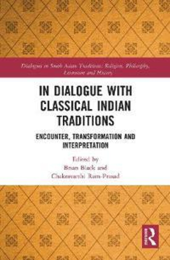 In Dialogue with Classical Indian Traditions