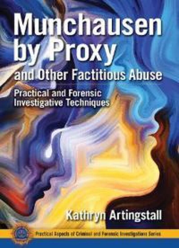 Munchausen by Proxy and Other Factitious Abuse