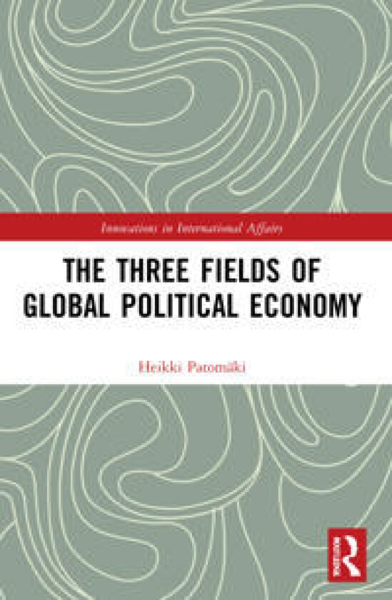 The Three Fields of Global Political Economy