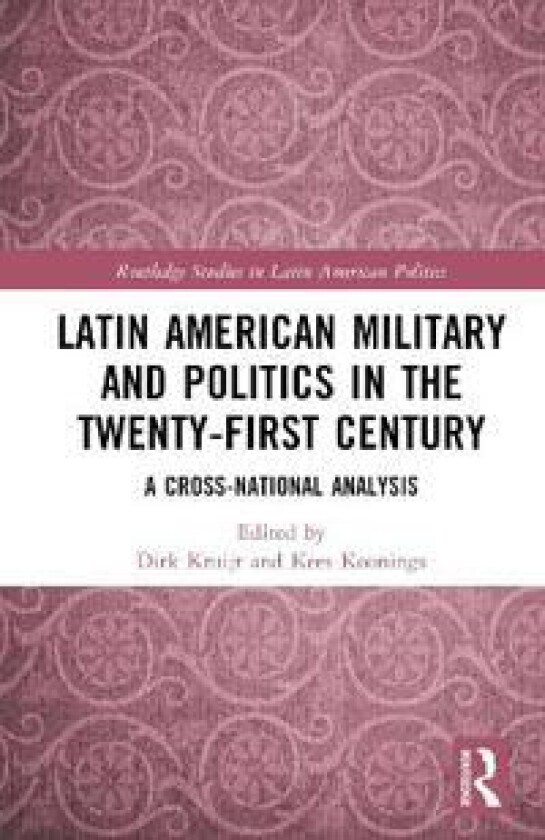 Latin American Military and Politics in the Twenty-first Century