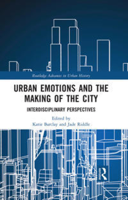 Urban Emotions and the Making of the City