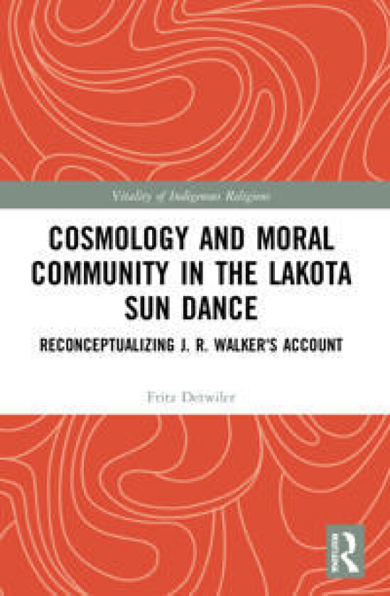 Cosmology and Moral Community in the Lakota Sun Dance