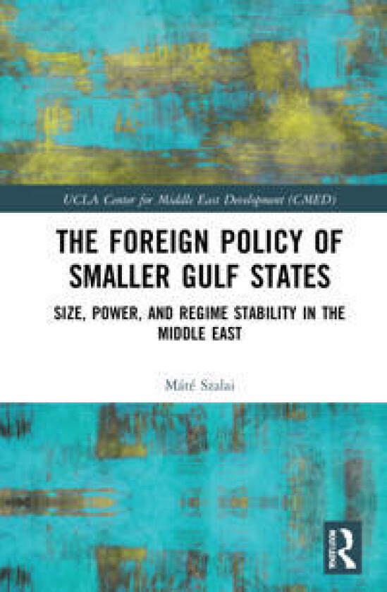 The Foreign Policy of Smaller Gulf States