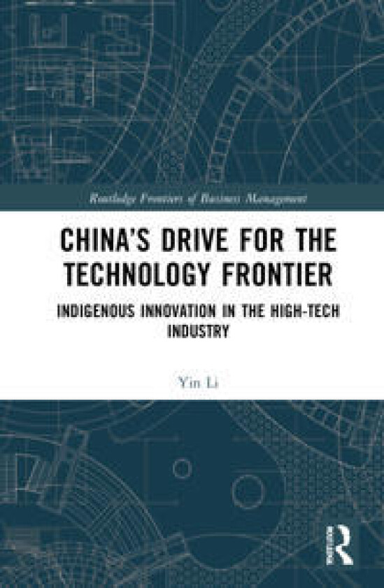 China’s Drive for the Technology Frontier