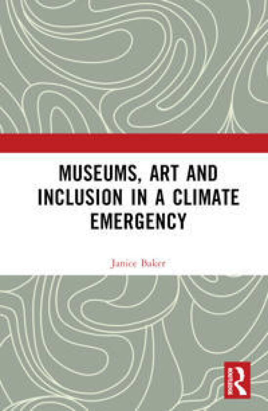 Museums, Art and Inclusion in a Climate Emergency