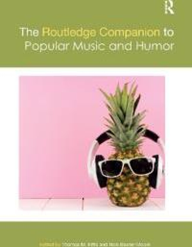 The Routledge Companion to Popular Music and Humor