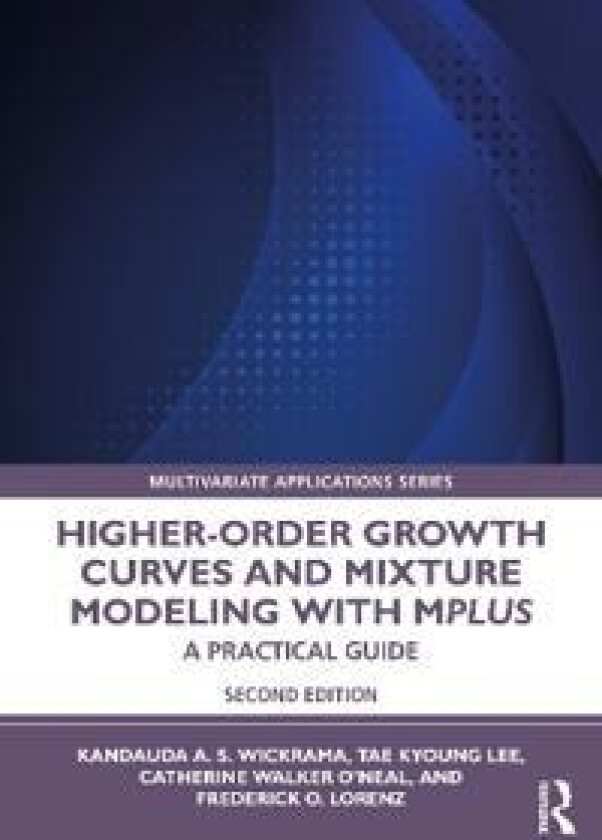 Higher-Order Growth Curves and Mixture Modeling with Mplus