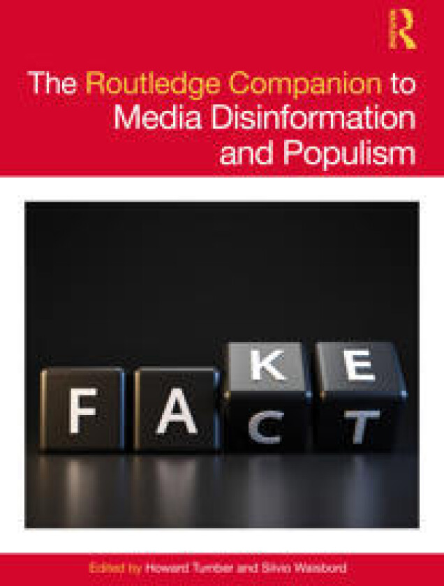 The Routledge Companion to Media Disinformation and Populism