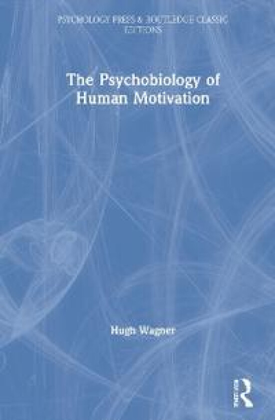 The Psychobiology of Human Motivation