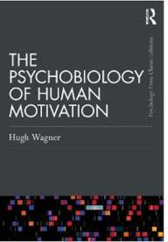 The Psychobiology of Human Motivation