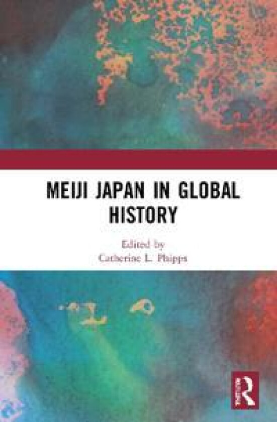 Meiji Japan in Global History