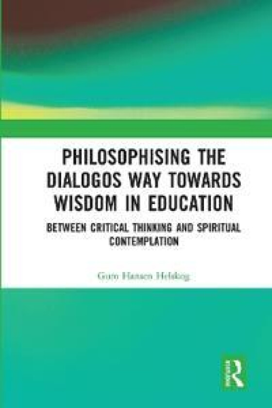 Philosophising the Dialogos Way towards Wisdom in Education