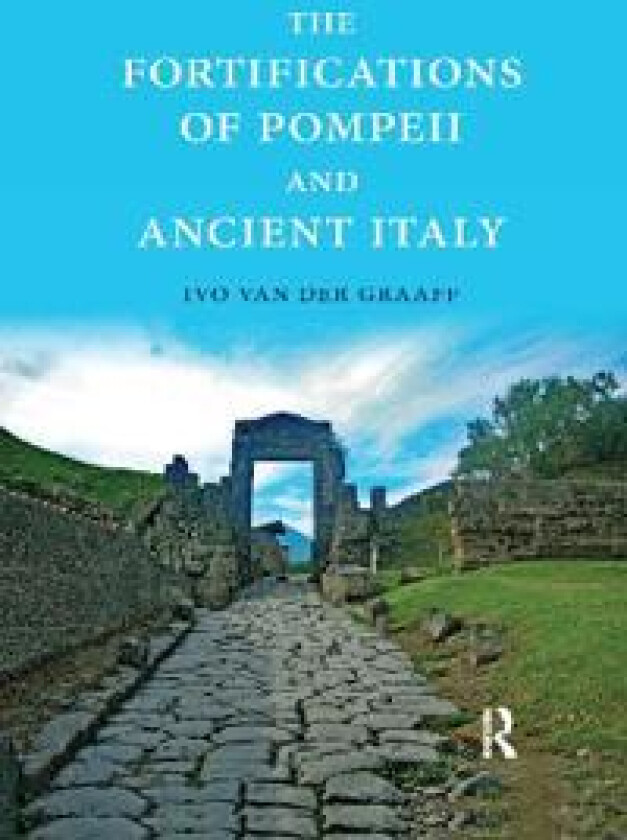 The Fortifications of Pompeii and Ancient Italy