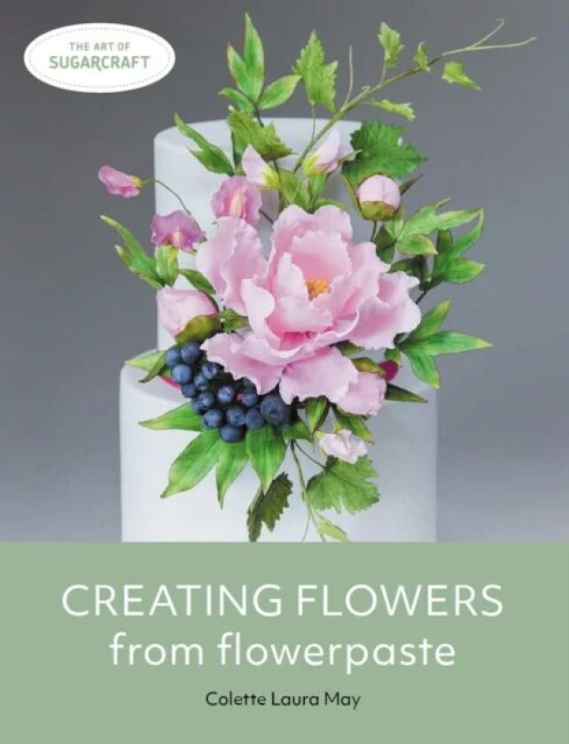 Creating Flowers from Flowerpaste av Colette Laura May