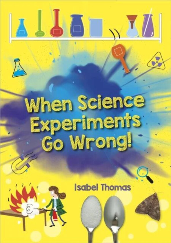 Reading Planet: Astro ¿ When Science Experiments Go Wrong! - Earth/White band av Isabel Thomas