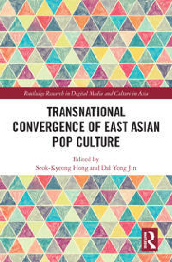 Transnational Convergence of East Asian Pop Culture