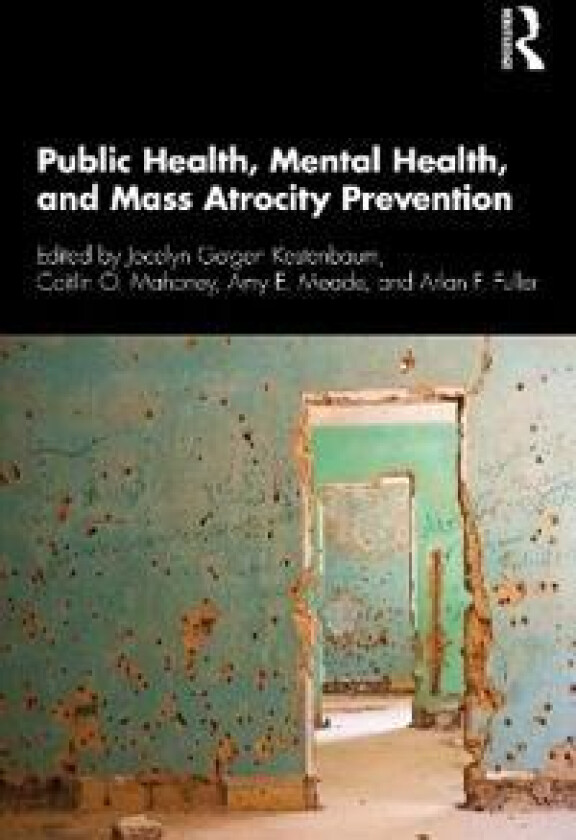 Public Health, Mental Health, and Mass Atrocity Prevention