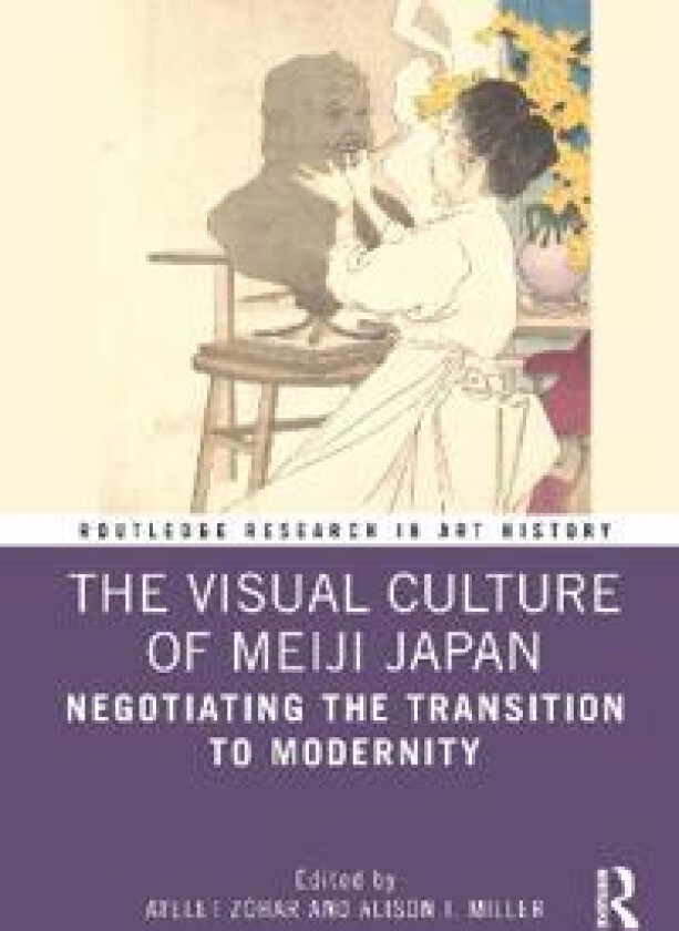 The Visual Culture of Meiji Japan