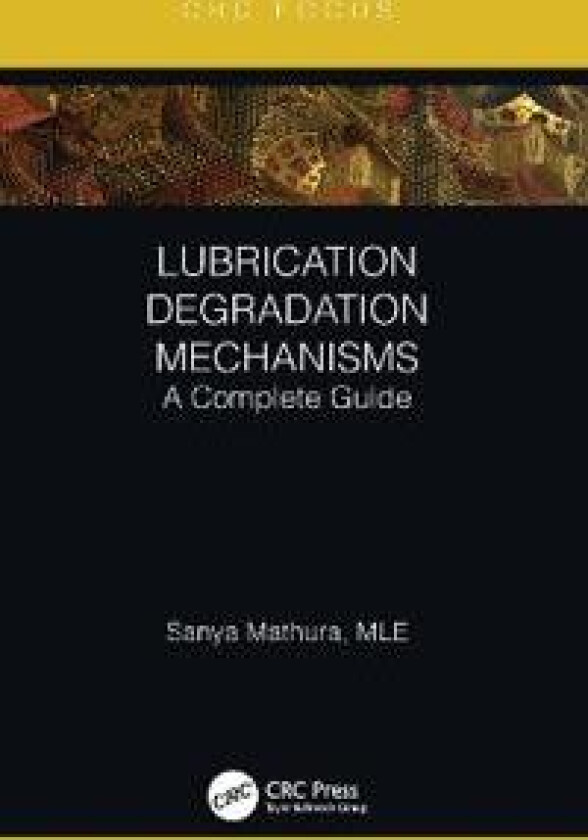 Lubrication Degradation Mechanisms