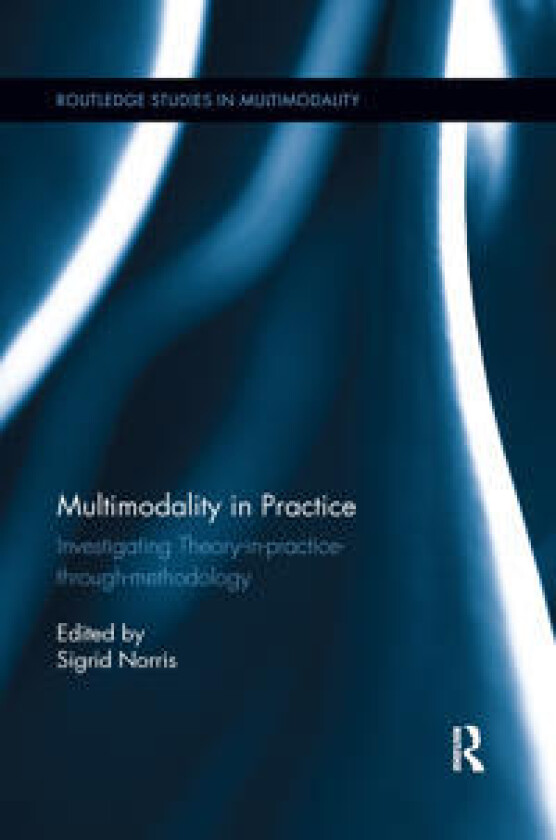 Multimodality in Practice