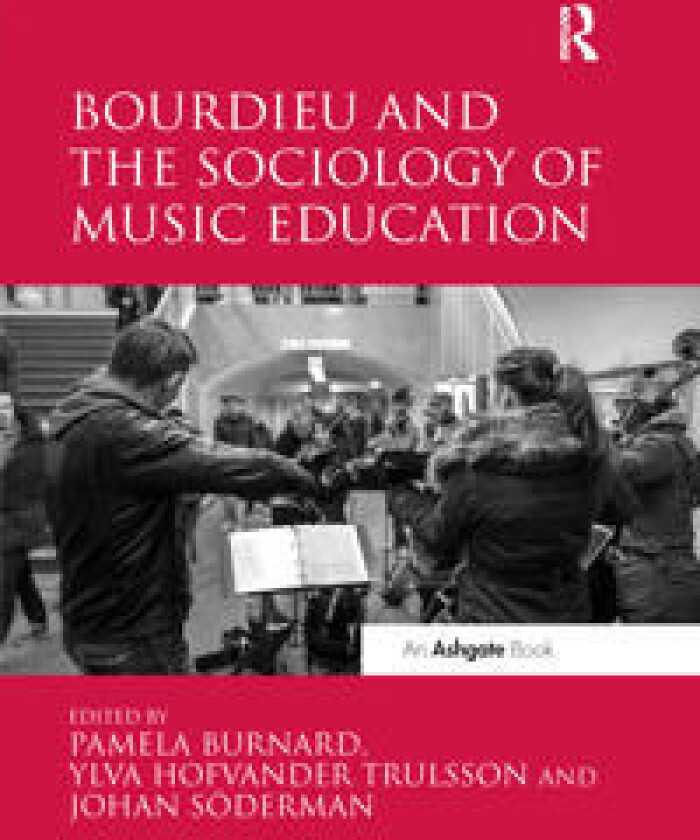 Bourdieu and the Sociology of Music Education