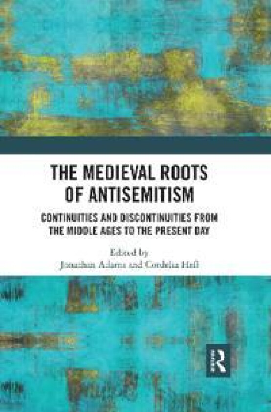 The Medieval Roots of Antisemitism