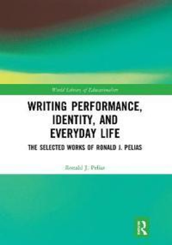 Writing Performance, Identity, and Everyday Life