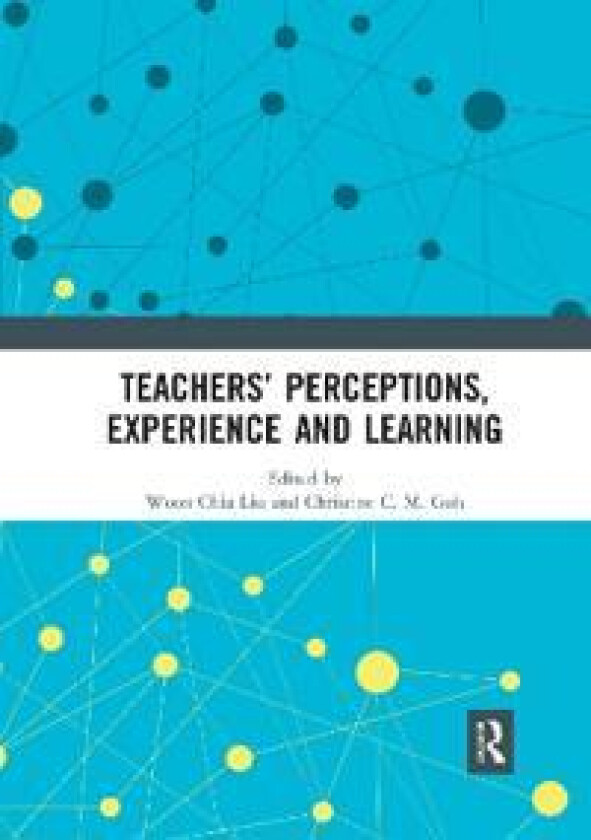 Teachers’ Perceptions, Experience and Learning