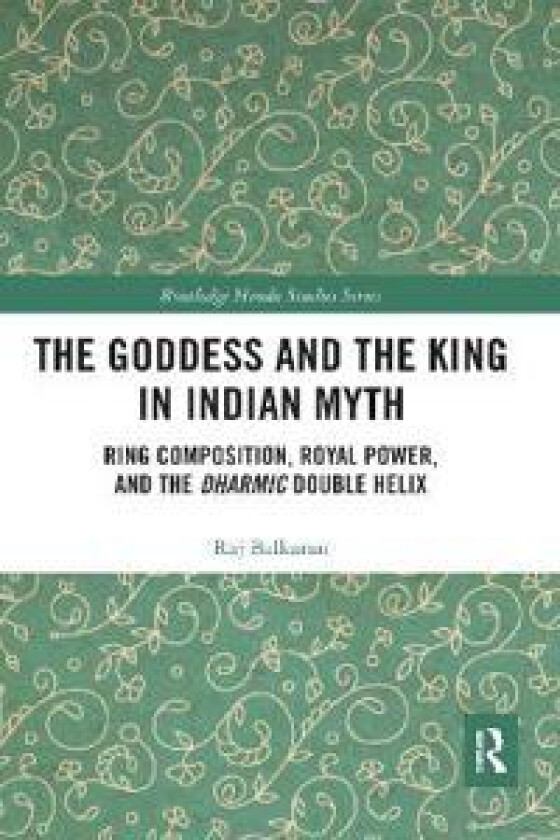 The Goddess and the King in Indian Myth