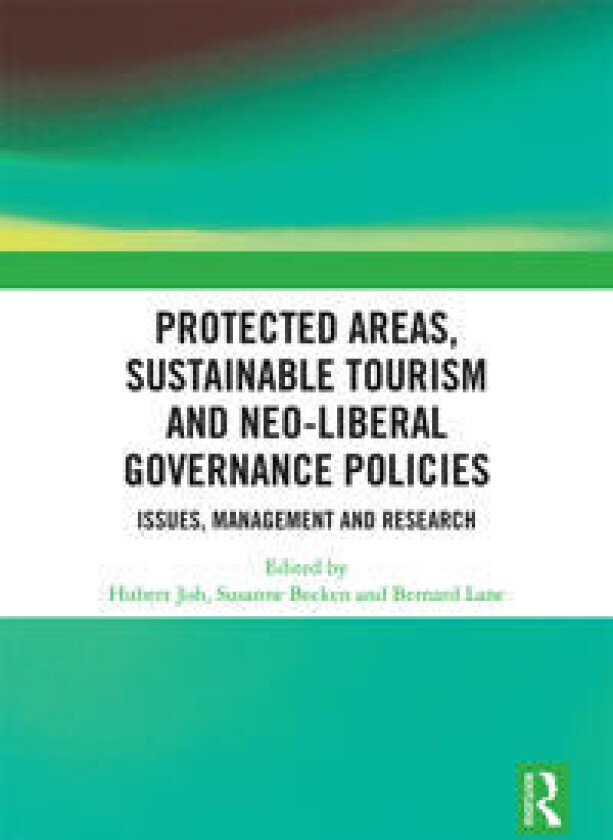 Protected Areas, Sustainable Tourism and Neo-liberal Governance Policies