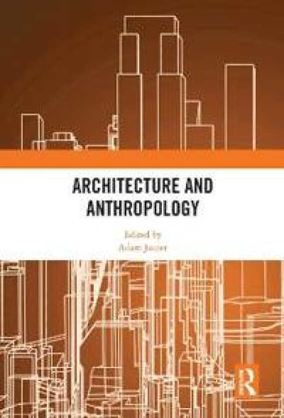 Architecture and Anthropology