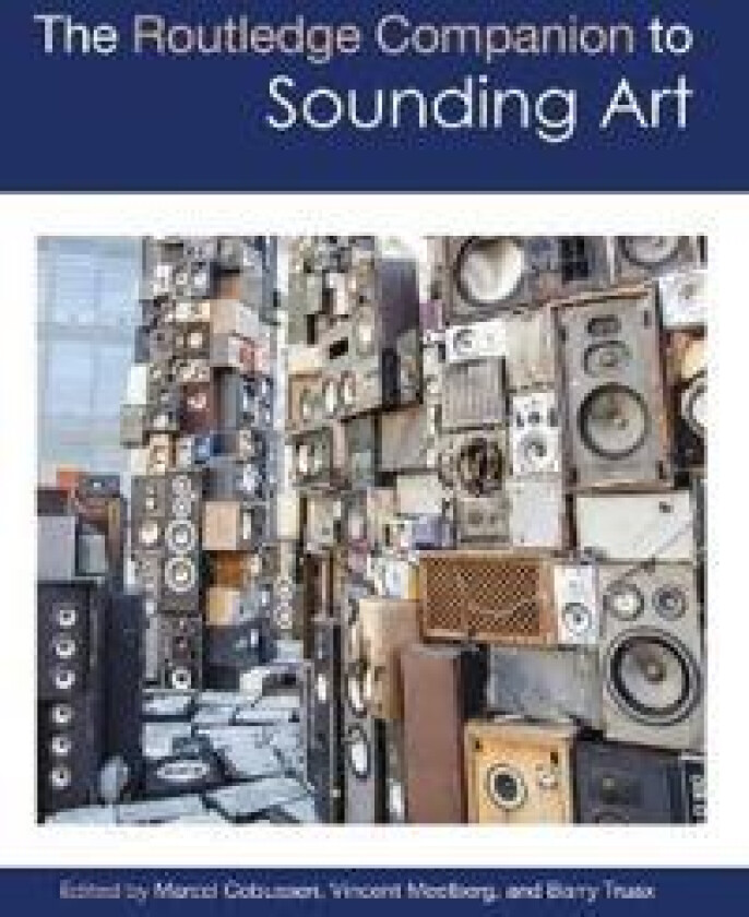 The Routledge Companion to Sounding Art