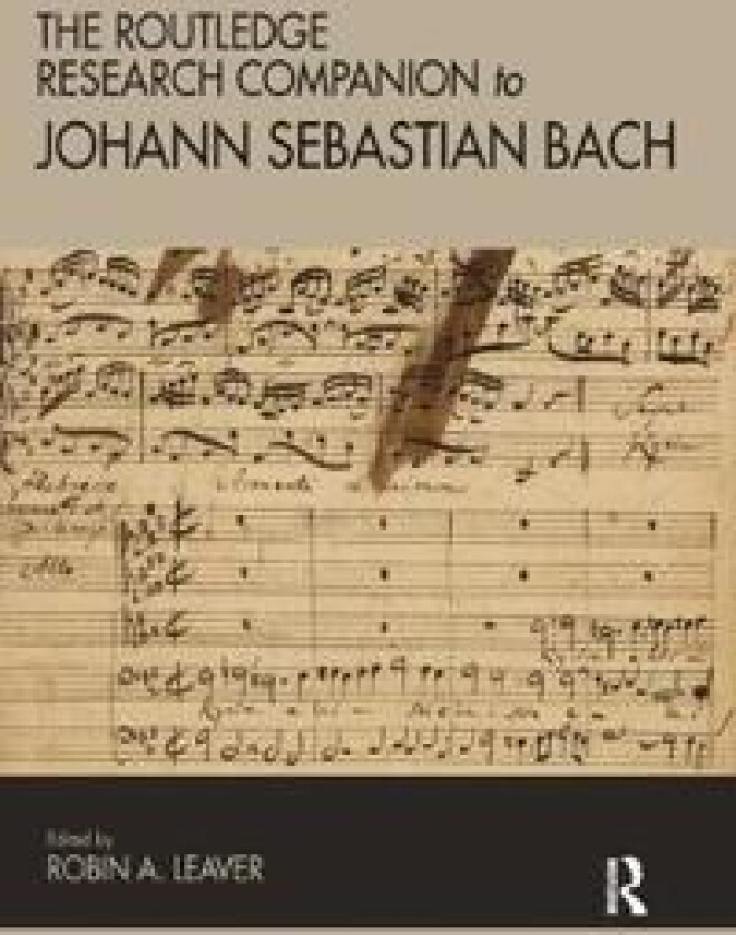 The Routledge Research Companion to Johann Sebastian Bach