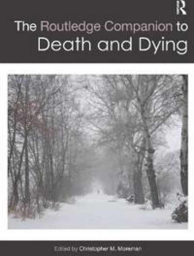 The Routledge Companion to Death and Dying