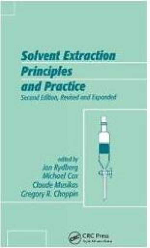 Solvent Extraction Principles and Practice, Revised and Expanded