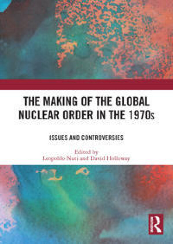 The Making of the Global Nuclear Order in the 1970s