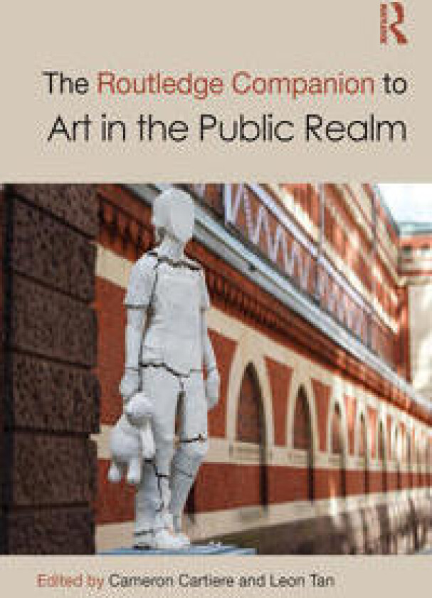 The Routledge Companion to Art in the Public Realm