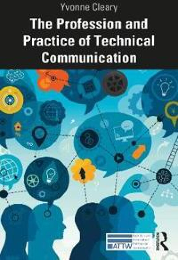 The Profession and Practice of Technical Communication