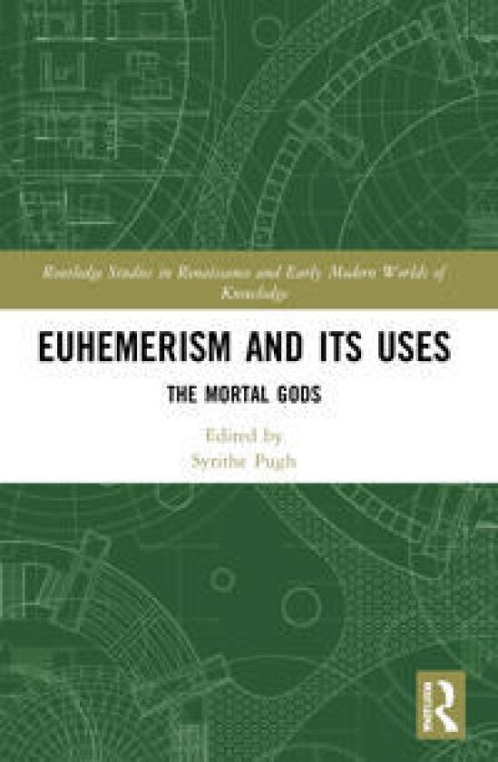 Euhemerism and Its Uses