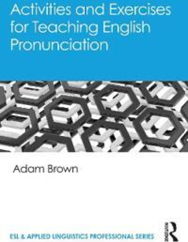 Activities and Exercises for Teaching English Pronunciation