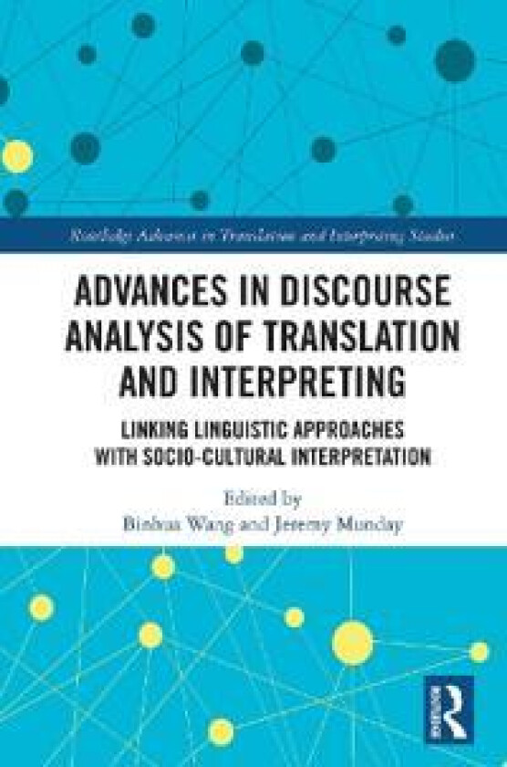 Advances in Discourse Analysis of Translation and Interpreting