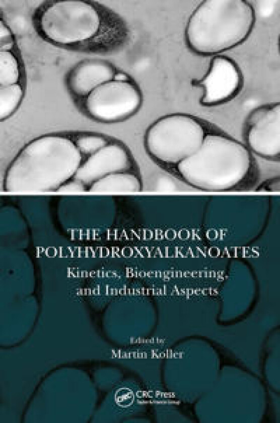 The Handbook of Polyhydroxyalkanoates