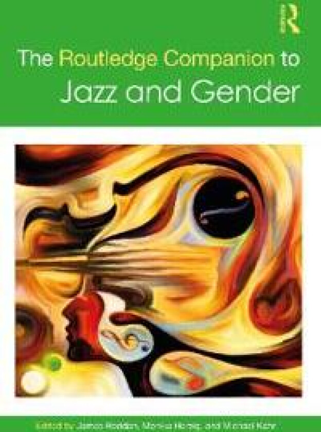 The Routledge Companion to Jazz and Gender