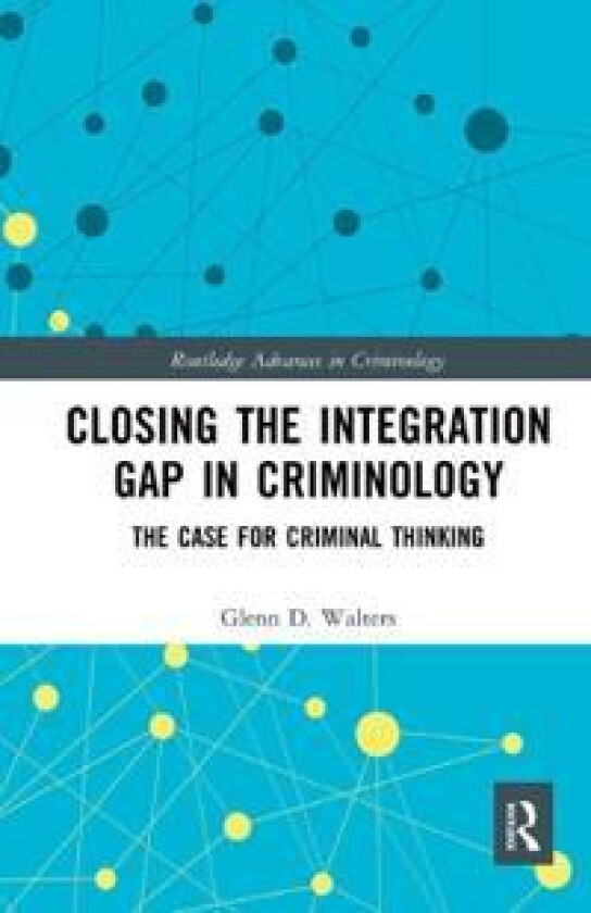 Closing the Integration Gap in Criminology