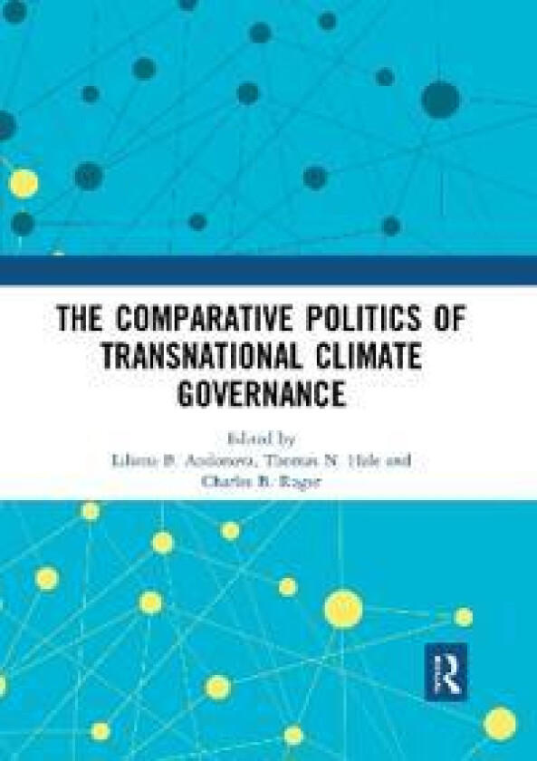 The Comparative Politics of Transnational Climate Governance