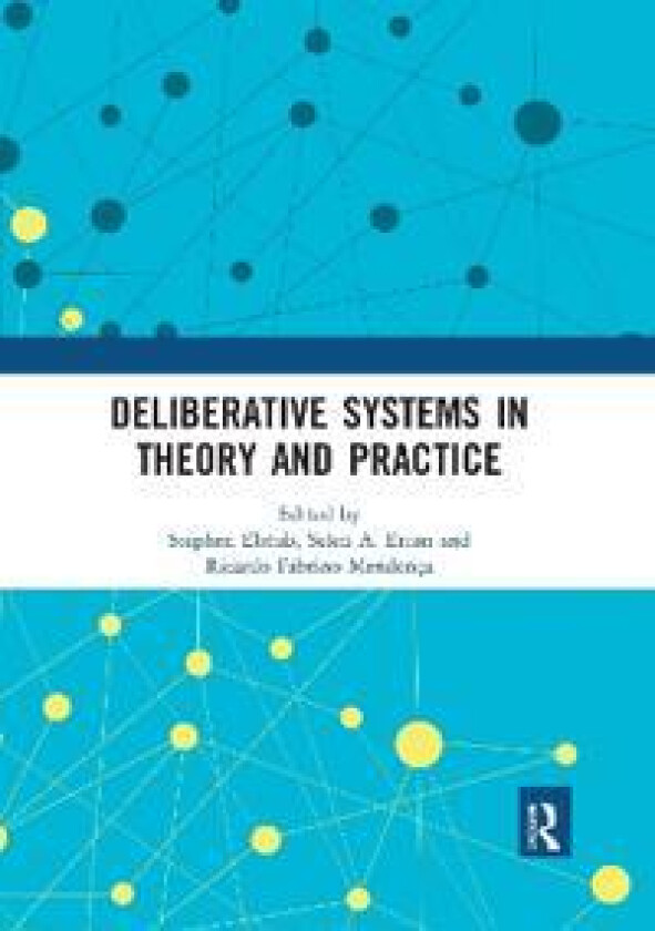 Deliberative Systems in Theory and Practice