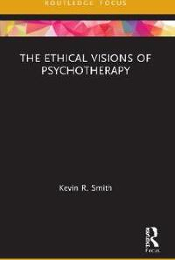 The Ethical Visions of Psychotherapy