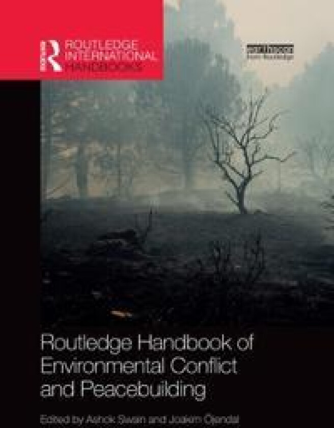 Routledge Handbook of Environmental Conflict and Peacebuilding