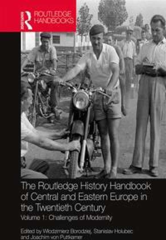 The Routledge History Handbook of Central and Eastern Europe in the Twentieth Century